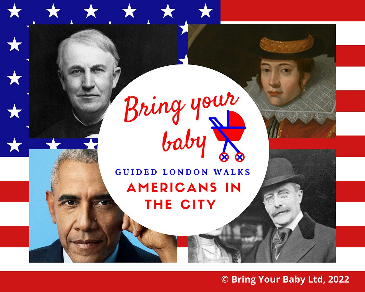 BRING YOUR BABY GUIDED LONDON WALK: "Americans in the City" for 4th July