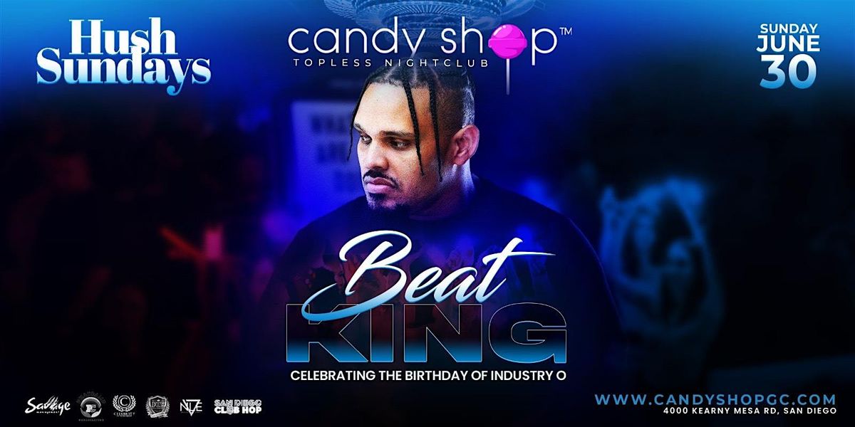 Hush Sundays Presents: BeatKing Live at The Candy Shop