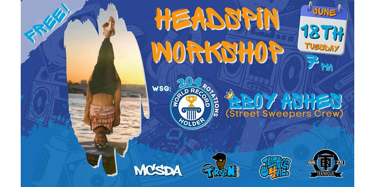 Headspin Workshop with BBOY ASHES