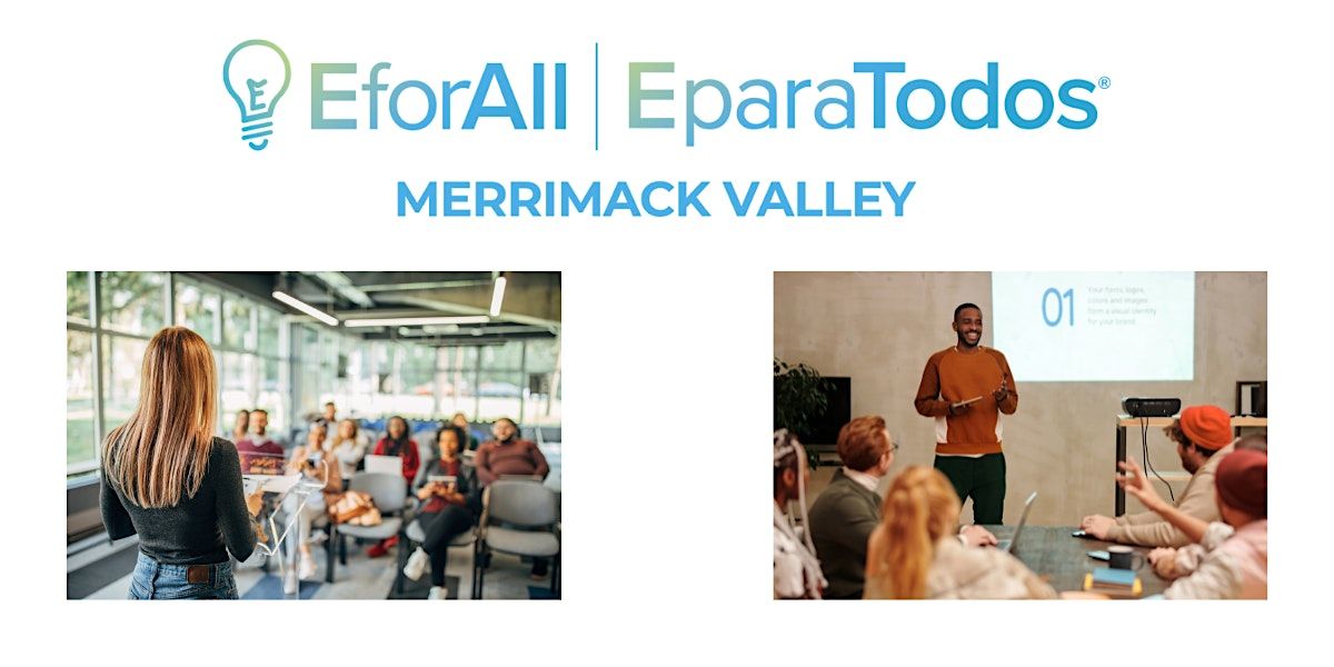 EforAll Merrimack Valley: Final Presentations Night (A three part event)