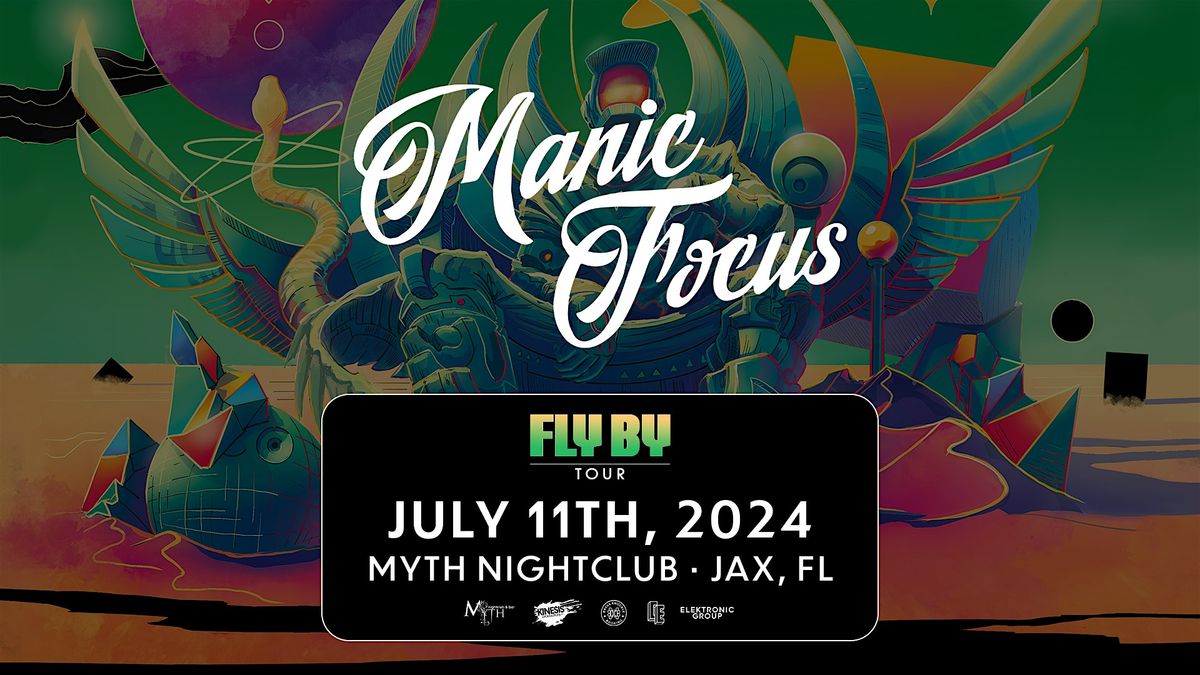 Electronic Thursdays Presents: Manic Focus at Myth Nightclub | 7.11.24