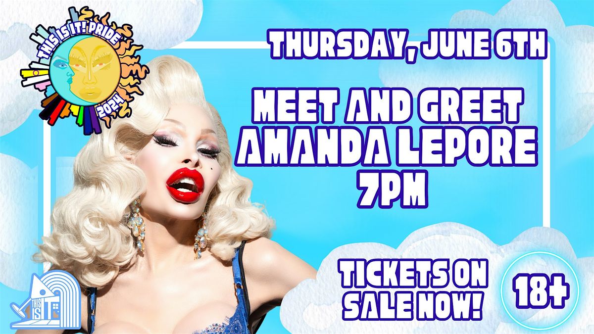 Amanda Lepore Meet & Greet (18+ event)