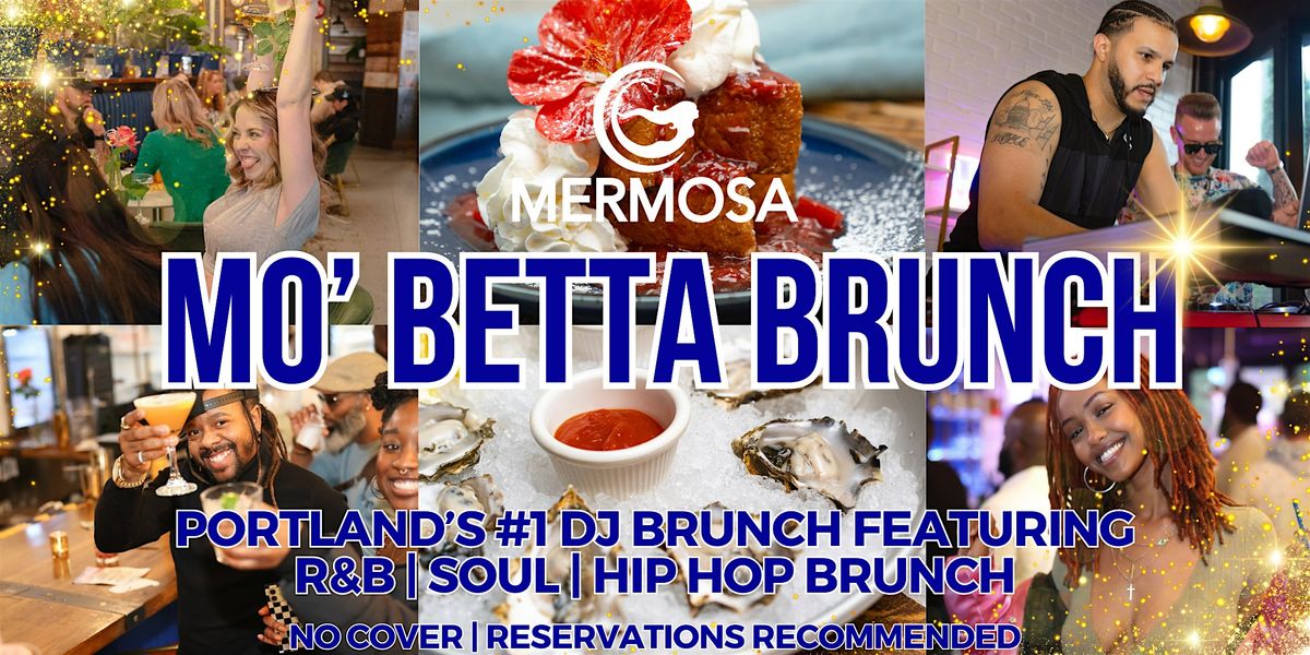 Mo' Betta Brunch - Portland's #1 DJ Brunch Day Party