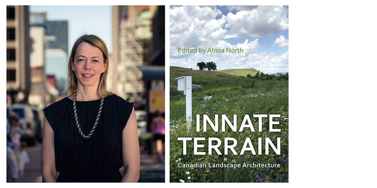 Book Launch\u2014Innate Terrain: Canadian Landscape Architecture