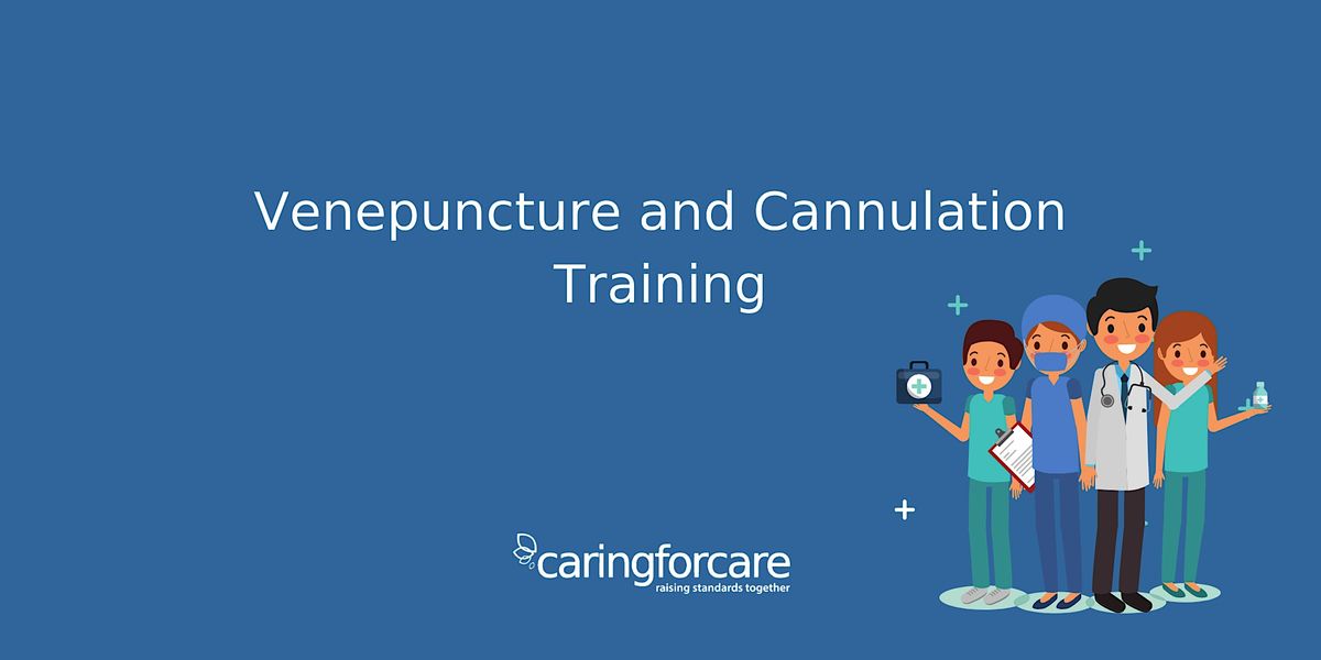 Venepuncture & Cannulation