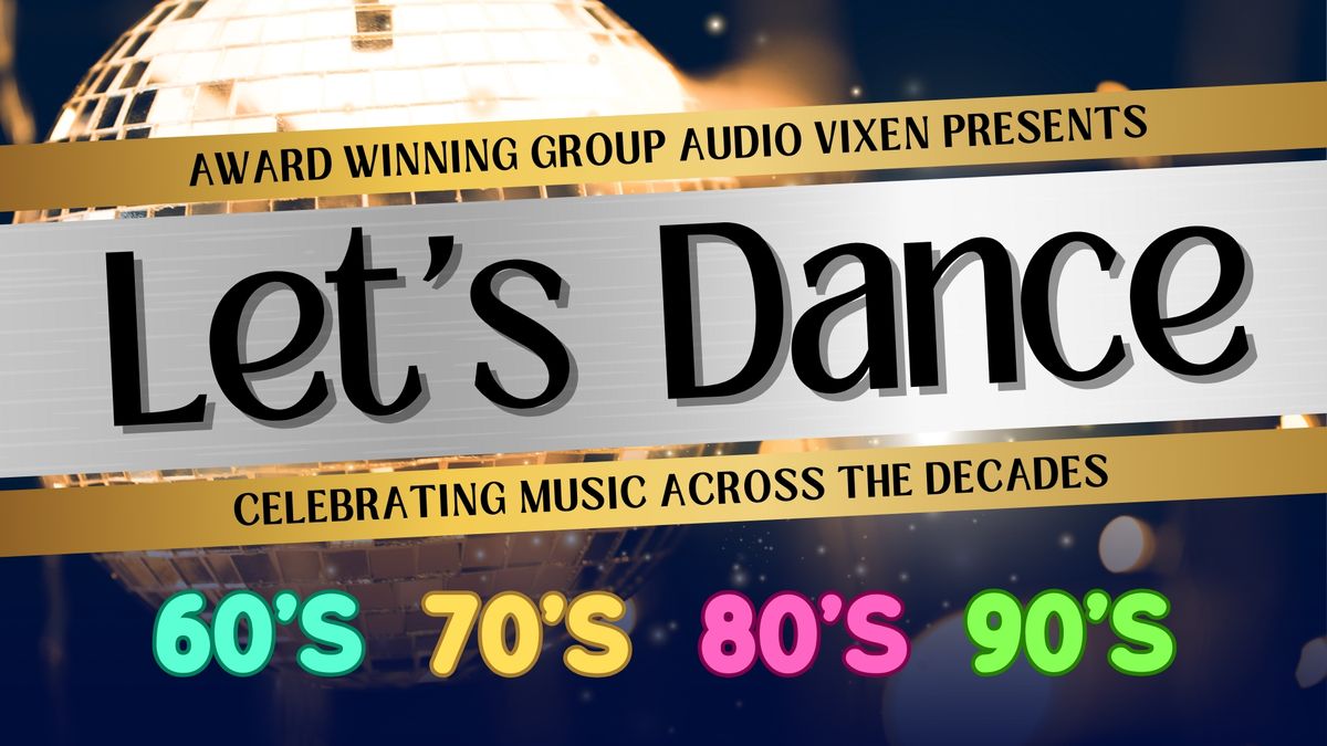 Let's Dance - Celebrating Music Across The Decades