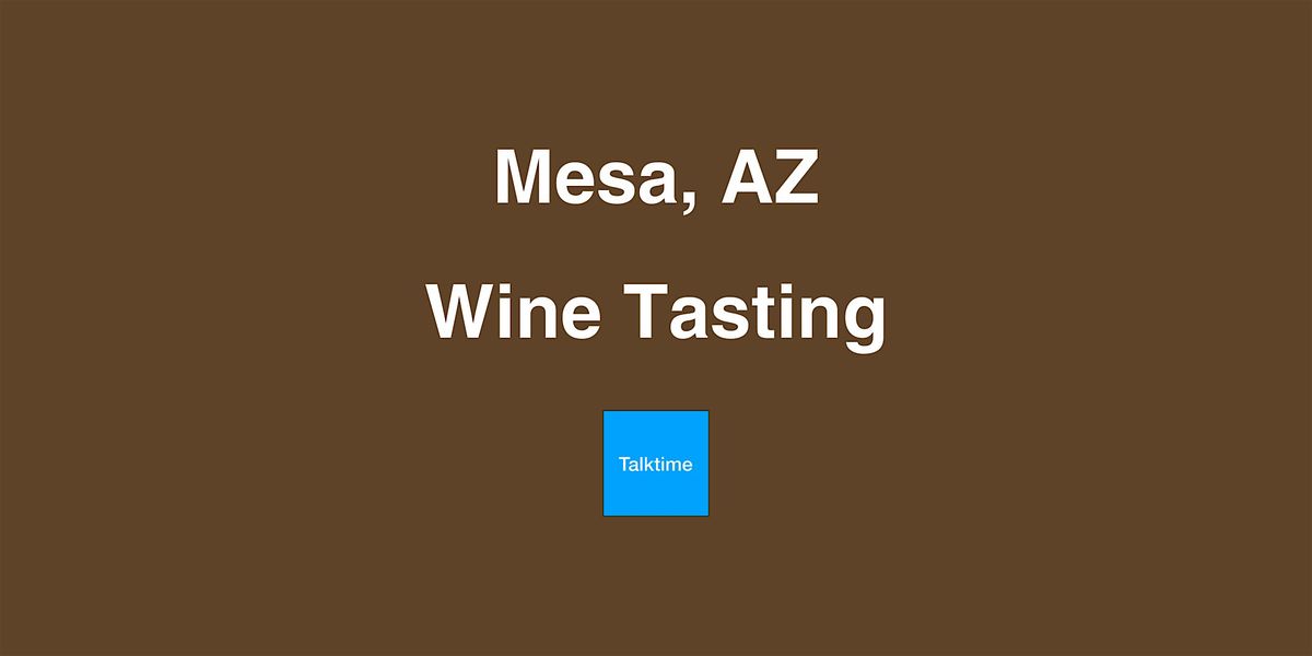 Wine Tasting - Mesa