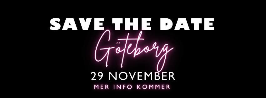 G\u00f6teborg 29\/11 - Save the date! Alla \u00e4r v\u00e4lkomna!