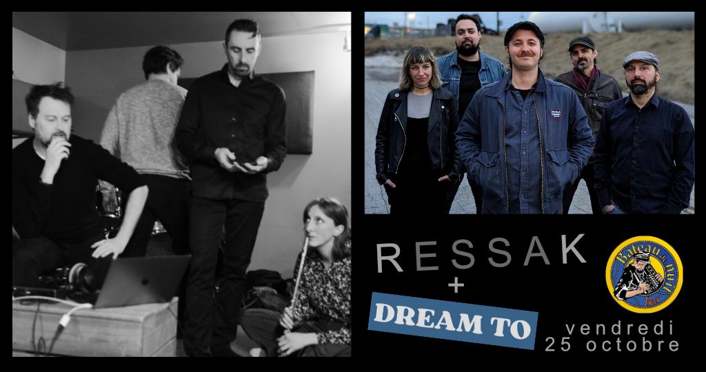 Ressak + Dream To au Bateau de nuit