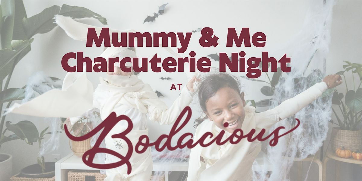 Mummy and Me Charcuterie Night