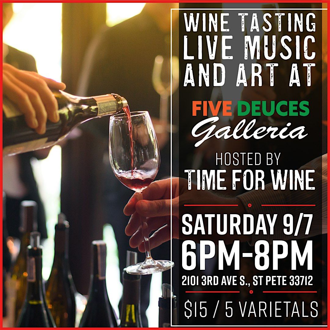 Wine Tasting and Art @ Five Deuces Galleria