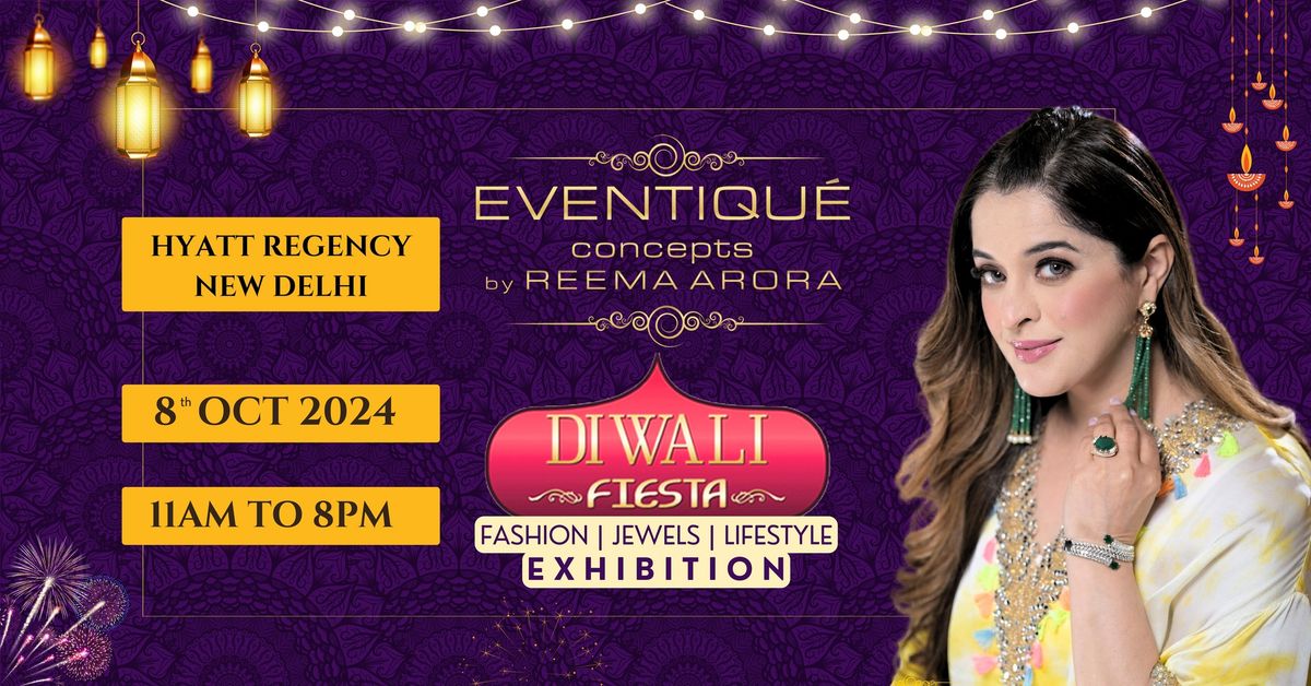 DIWALI FIESTA:-Fashion-Jewels-Lifestyle-Exhibition <Edition 53>