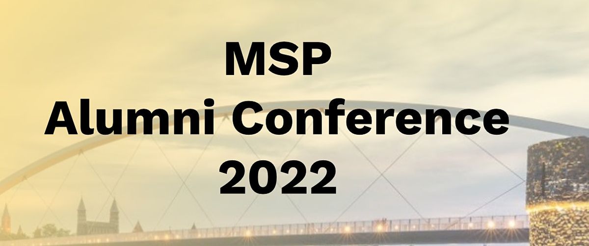 MSP Alumni Conference 2022, PaulHenri Spaaklaan, Maastricht, 16