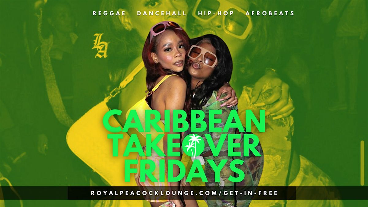 Caribbean Takeover Fridays | 10pm-4am | Drink & Hookah Specials