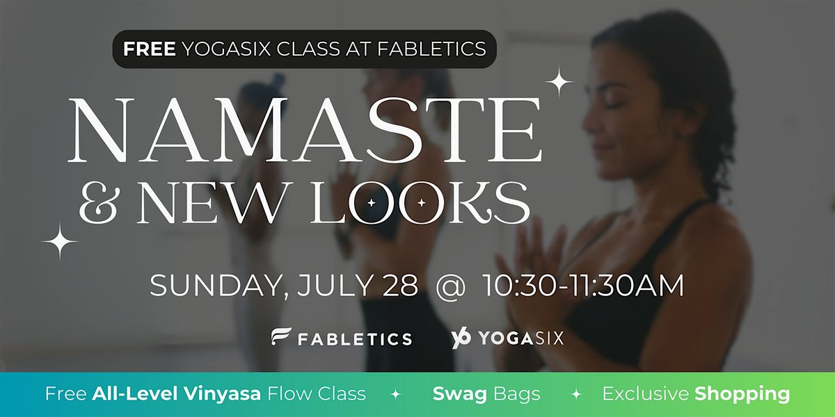 Namaste & New Looks: Free YogaSix class at Fabletics Houston