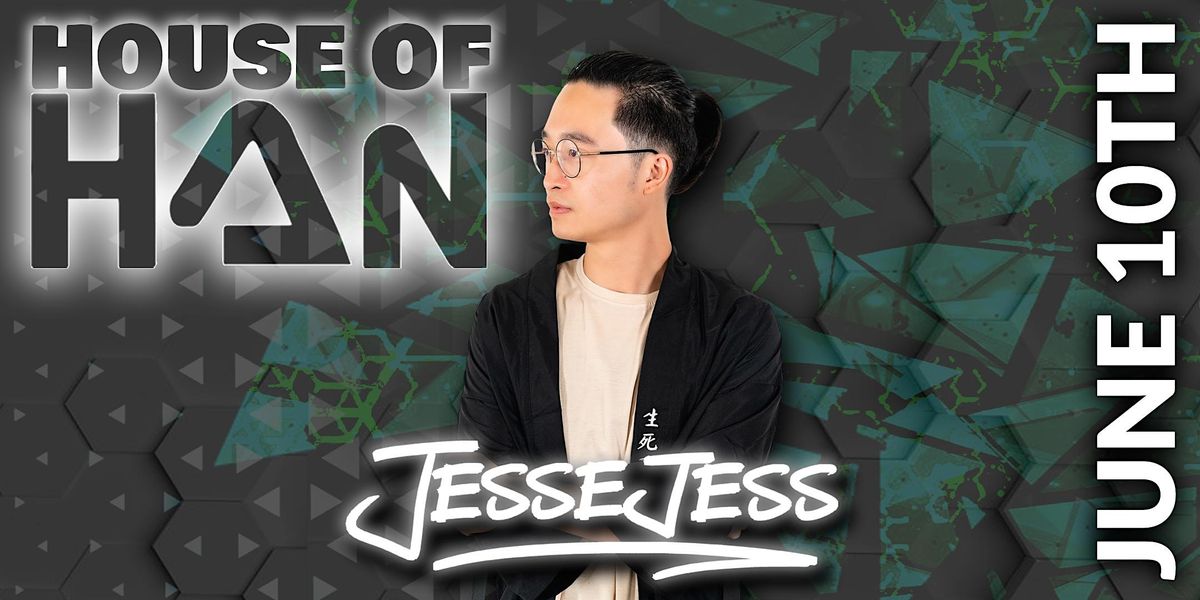 Copy of House of HAN | DJ Jesse Jess | 21+, 186 Harvard Ave, Boston, 10 ...