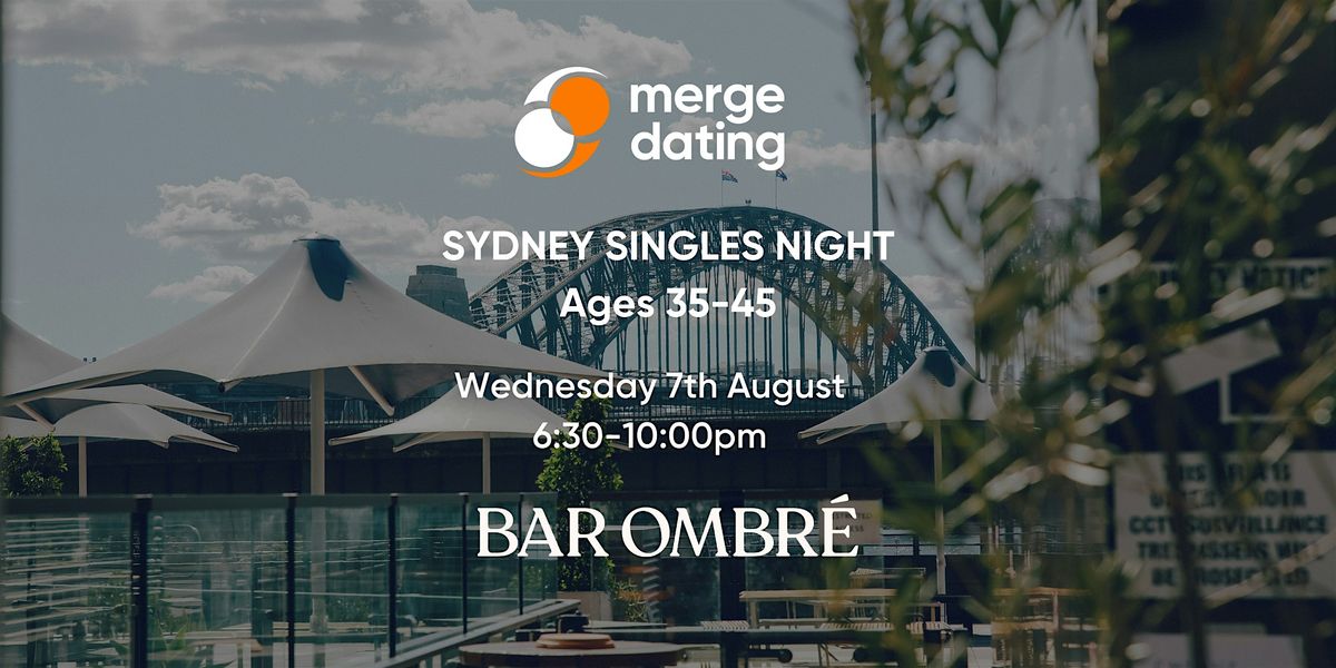 Merge Dating | Singles Event |  35-45| Bar Ombre Circular Quay