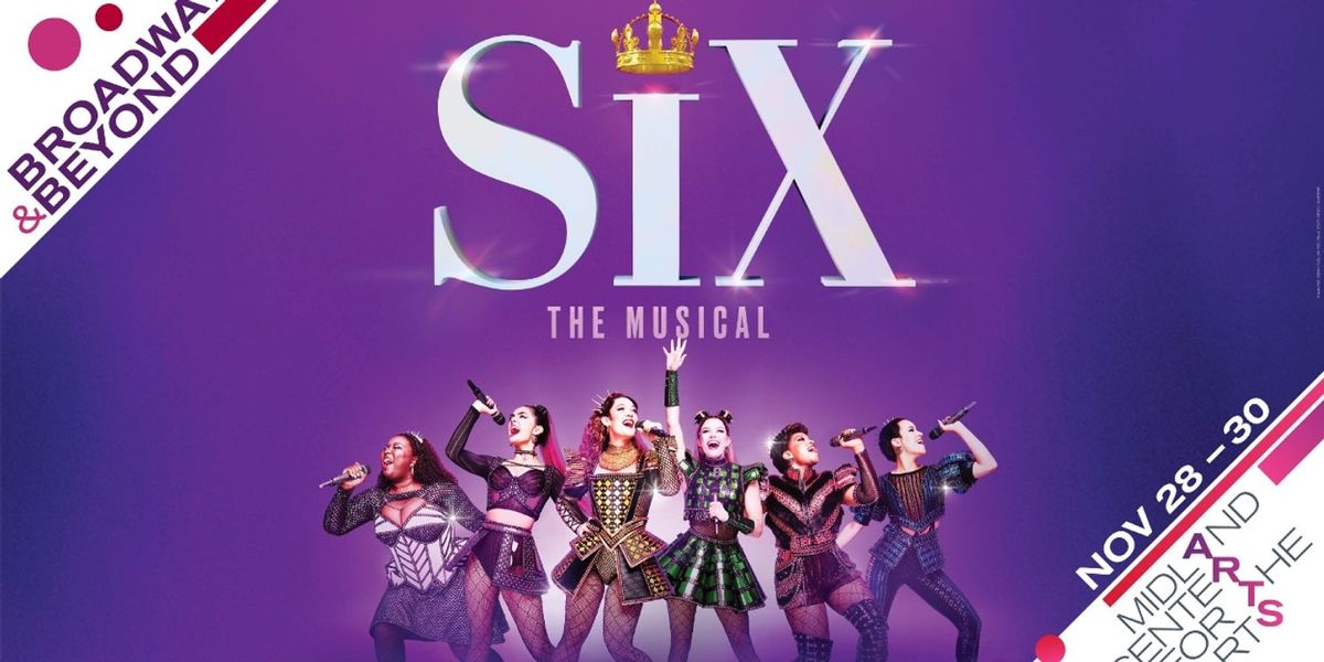 Six the Musical - Midland