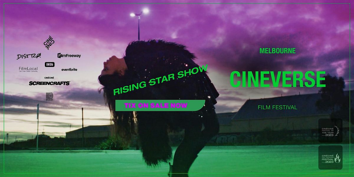 Melbourne CINEVERSE Film Fest - RISING STAR SHOWCASE 2024