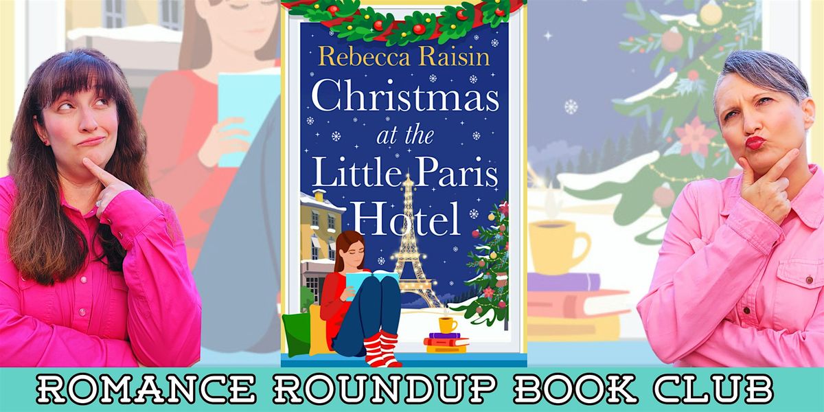 Romance Roundup Book Club reads CHRISTMAS AT THE LITTLE PARIS HOTEL