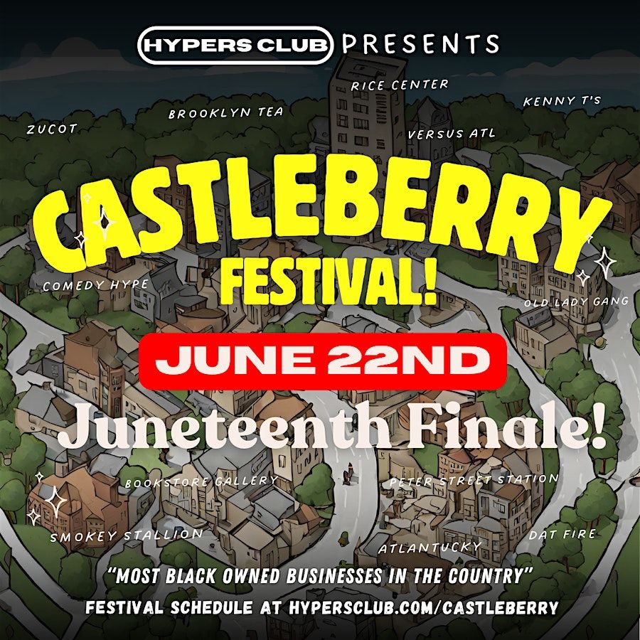 CASTLEBERRY FESTIVAL - JUNETEENTH FINALE