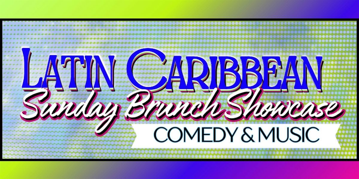 Latin Caribbean Sunday Brunch Showcase