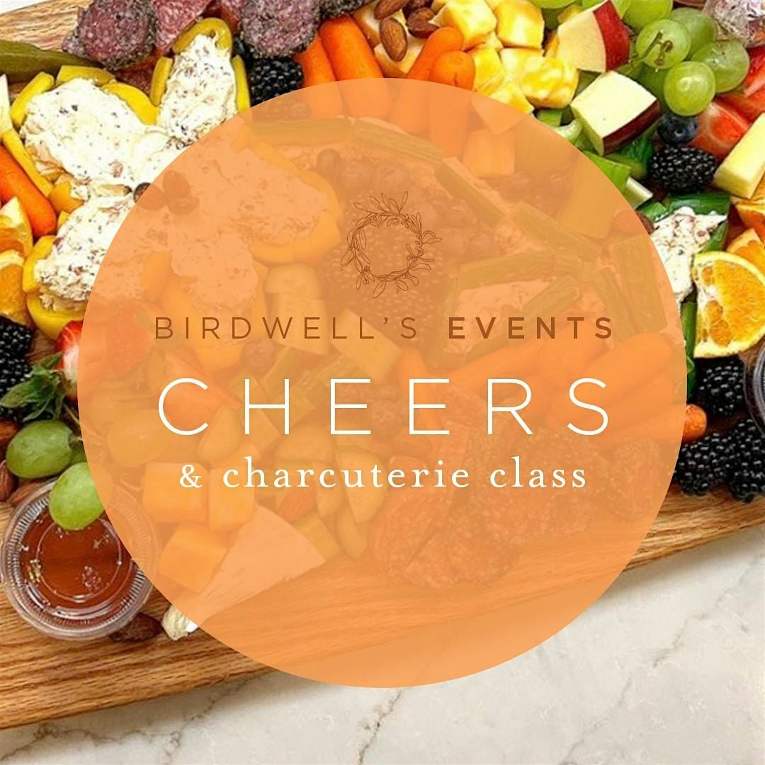 Cheers &  Charcuterie Board Making Class