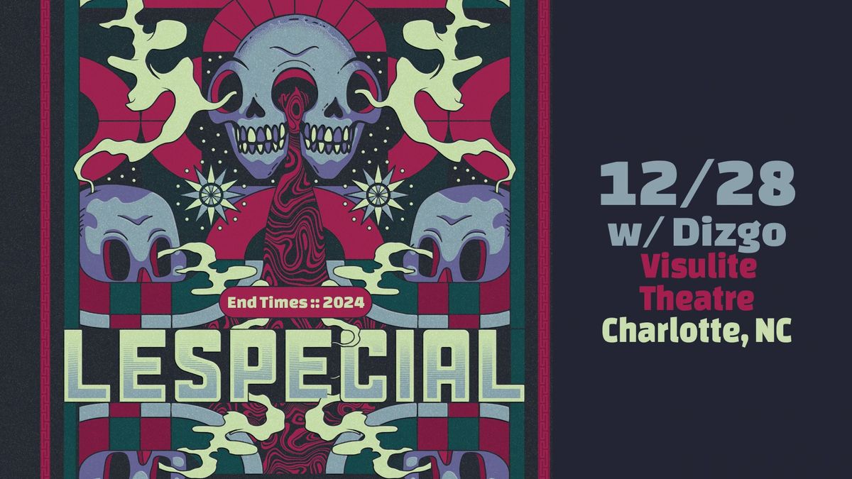 lespecial End Times :: 2024 with Dizgo in Charlotte, NC