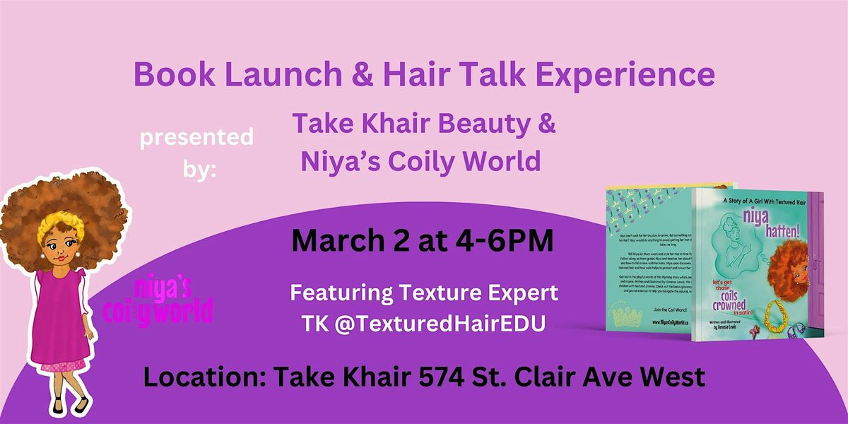 Niya's Coily World: Book Launch & Hair Talk Experience