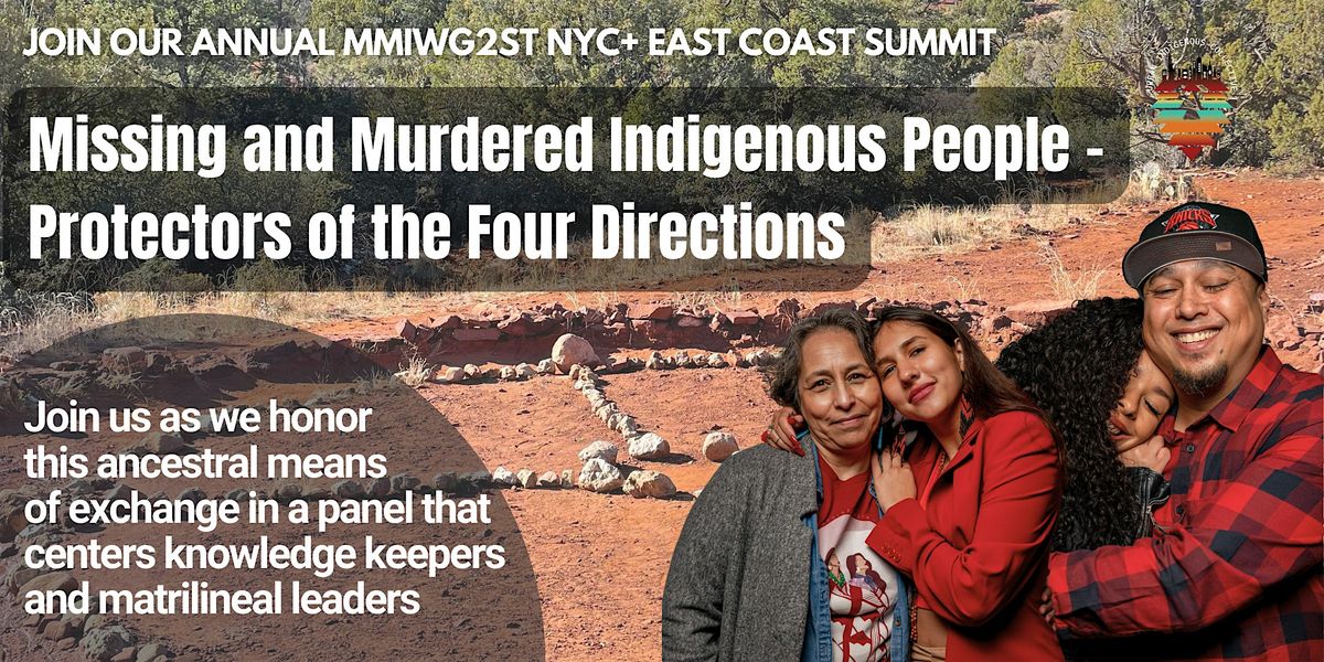 MMIWG2ST NYC+ East Coast Summit: Protectors of the Four Directions