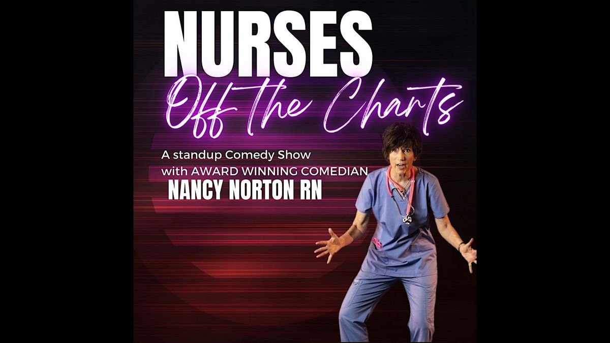 Nurses Off the Charts - At Loonees Comedy Corner - August 22nd