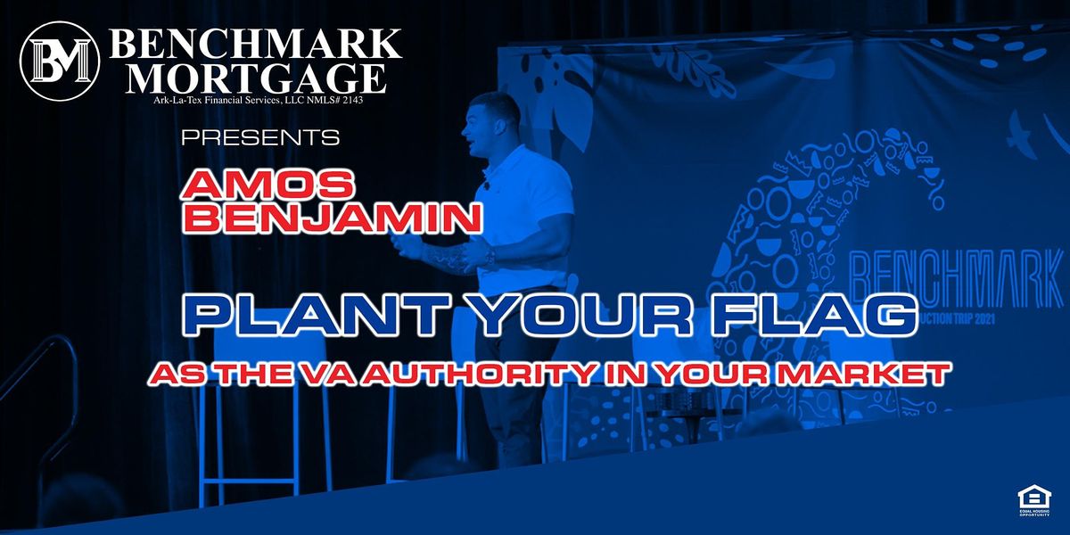 Plant Your Flag W\/Amos Benjamin - Presented by the Rick Ward Team