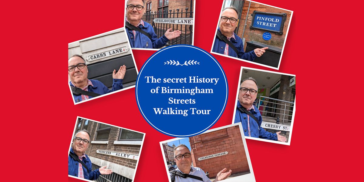 Secret History of  Birmingham Streets walking tour
