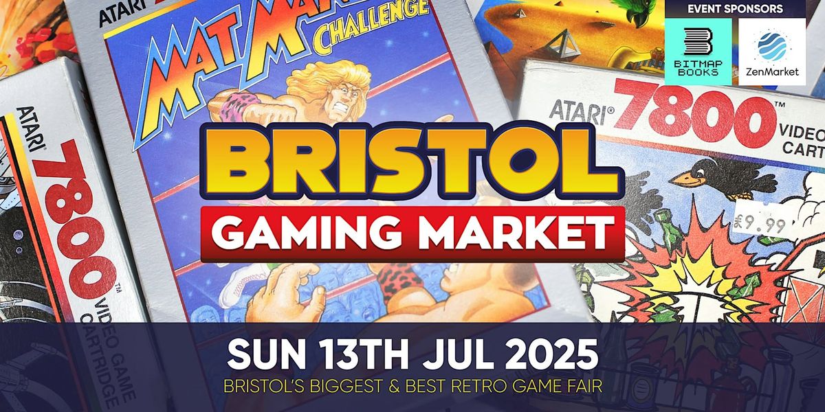 Bristol Gaming Market -  Sunday 13th July 2025