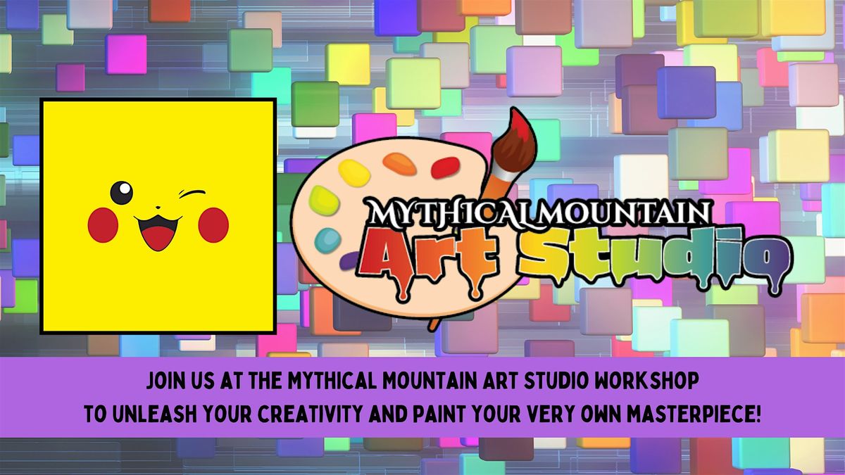 Mythical Mountain Art Studio Workshop - Pok\u00e9mon - Catch 'Em All