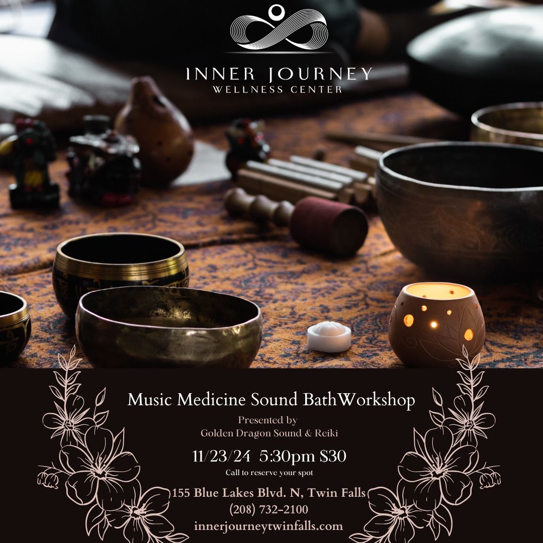 Music Medicine Sound Bath Workshop \ud83c\udfb6