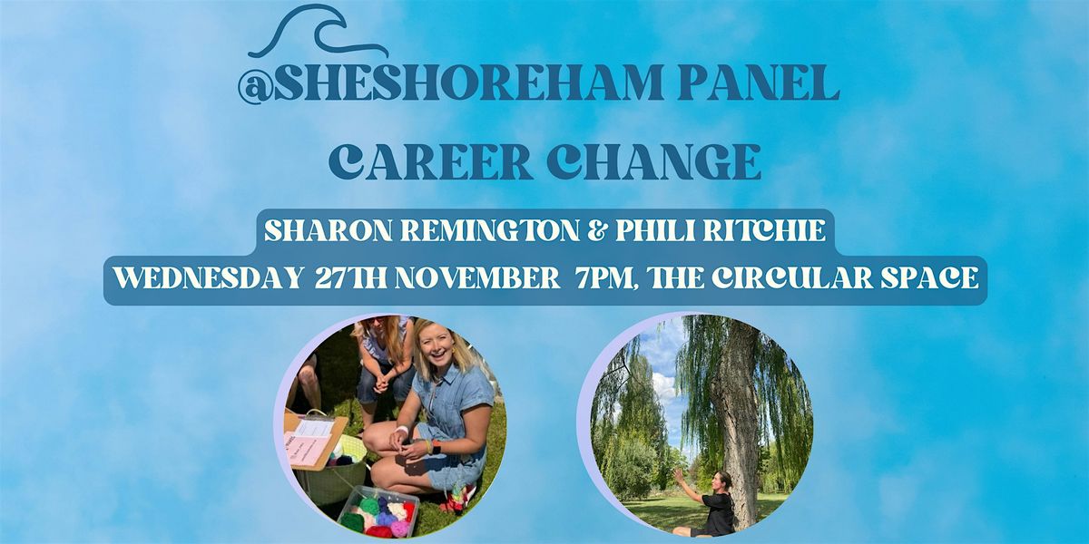 She Shoreham Panel - Career Change