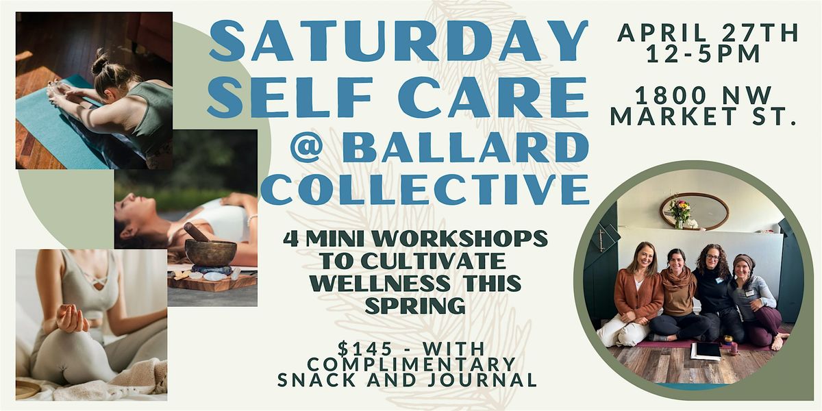Saturday Self-Care @theballardcollective
