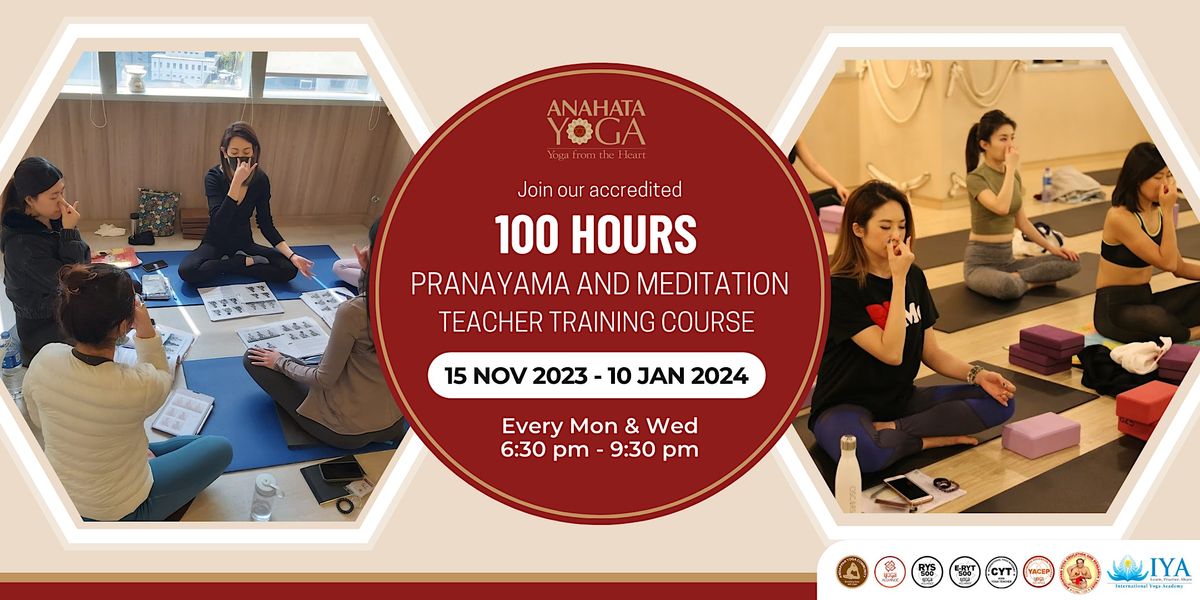 100-hours Pranayama and Meditation Teacher Training Course (Mon & Wed)