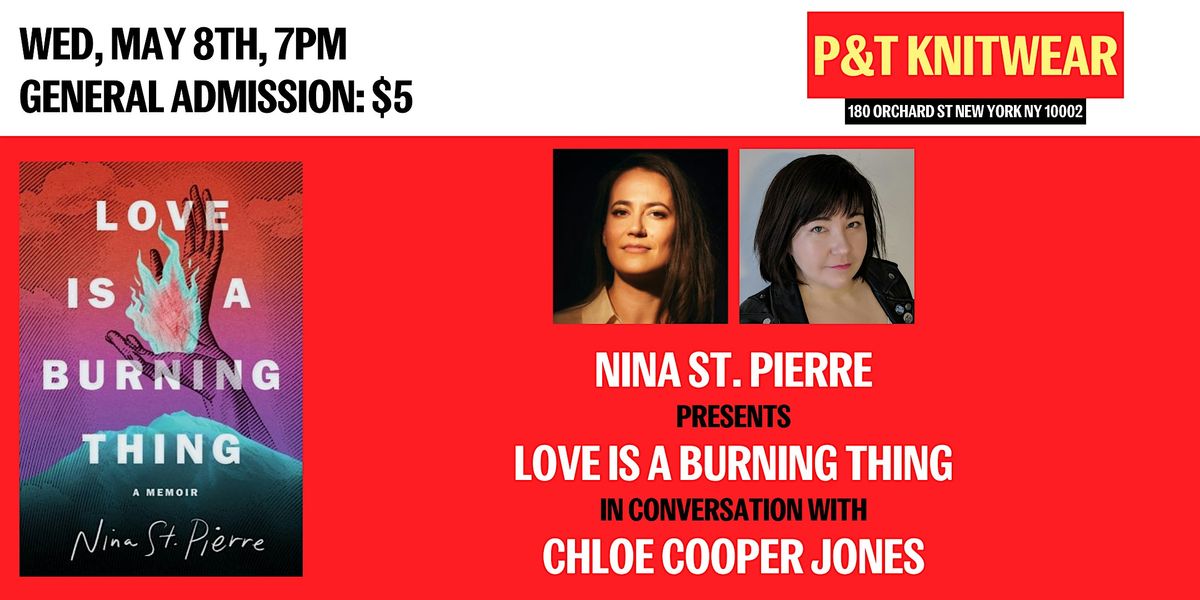 Nina St. Pierre presents Love is a Burning Thing, feat. Chloe Cooper Jones