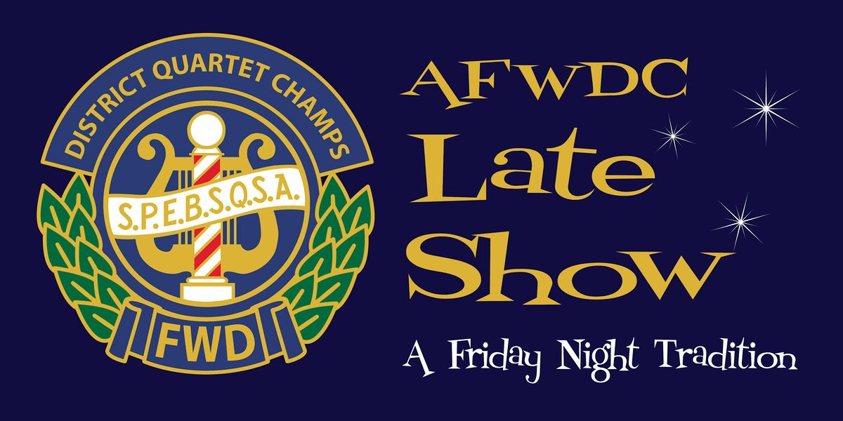 AFWDC Late Show