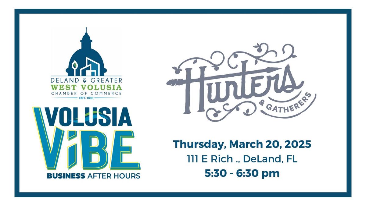 Volusia Vibe: Business After Hours at Hunters & Gatherers