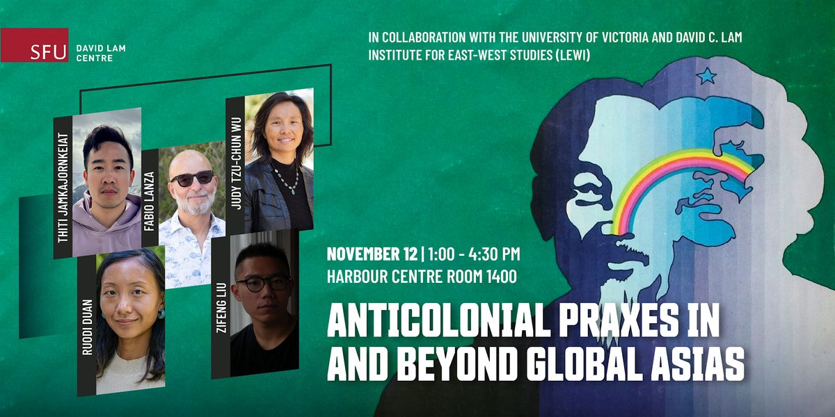 Anticolonial Praxes In and Beyond Global Asias