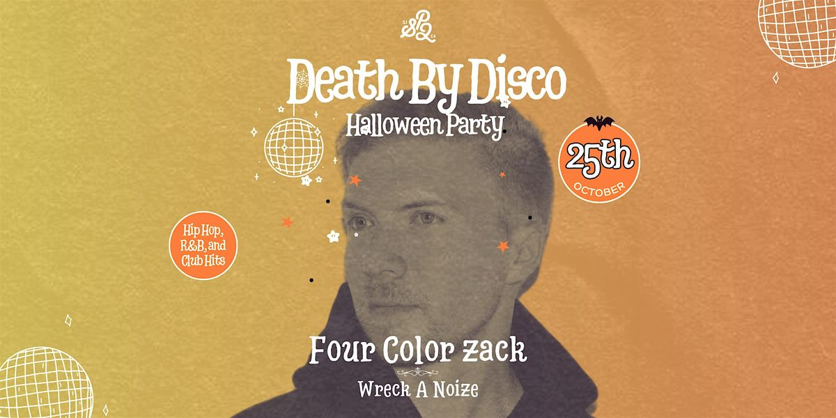 Death By Disco Friday Night Halloween Weekend with Four Color Zack