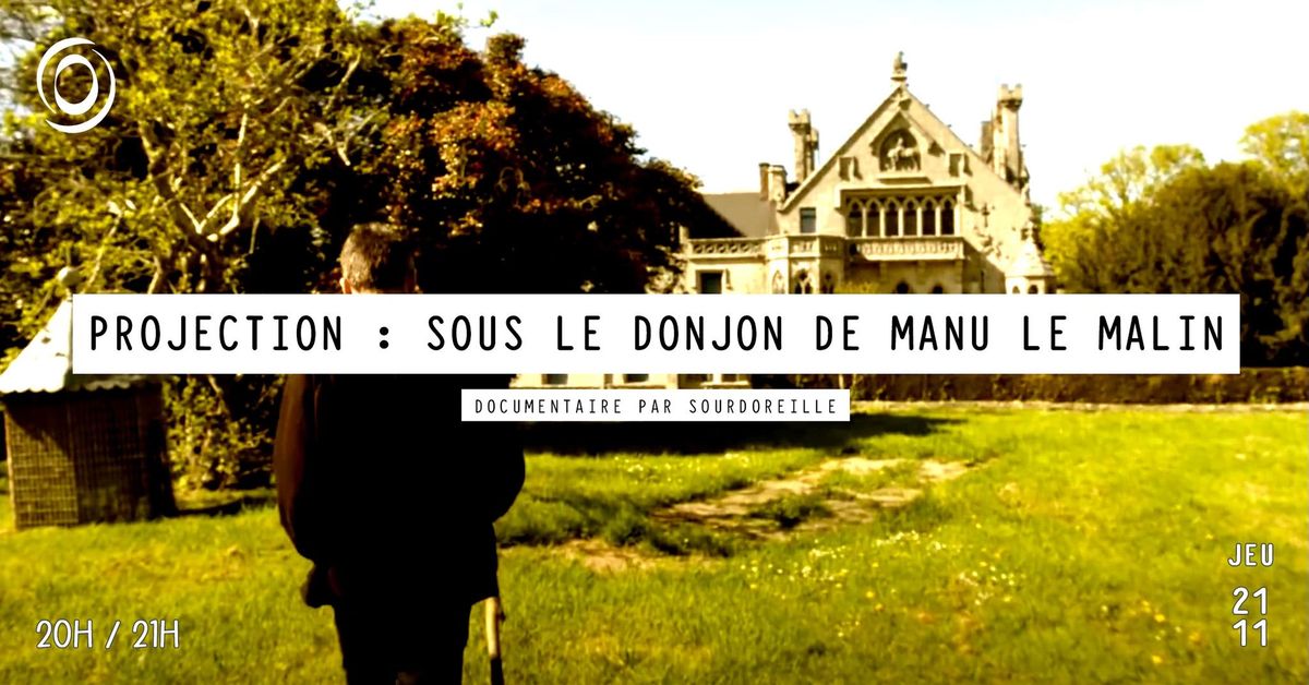 Projection : Sous le Donjon de Manu Le Malin