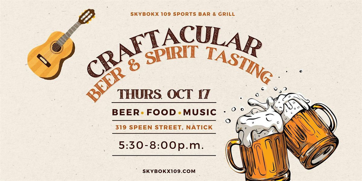 Annual Craftacular, Beer & Spirit Tasting at SKYBOKX 109 in Natick, MA