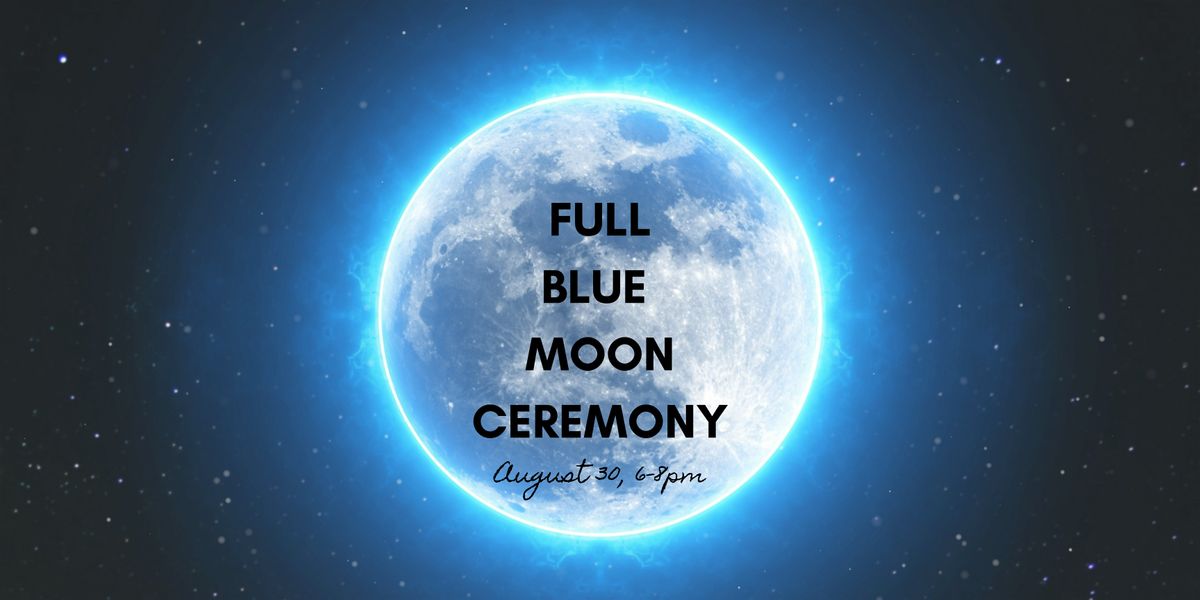 Despacho Full Blue Moon Ceremony