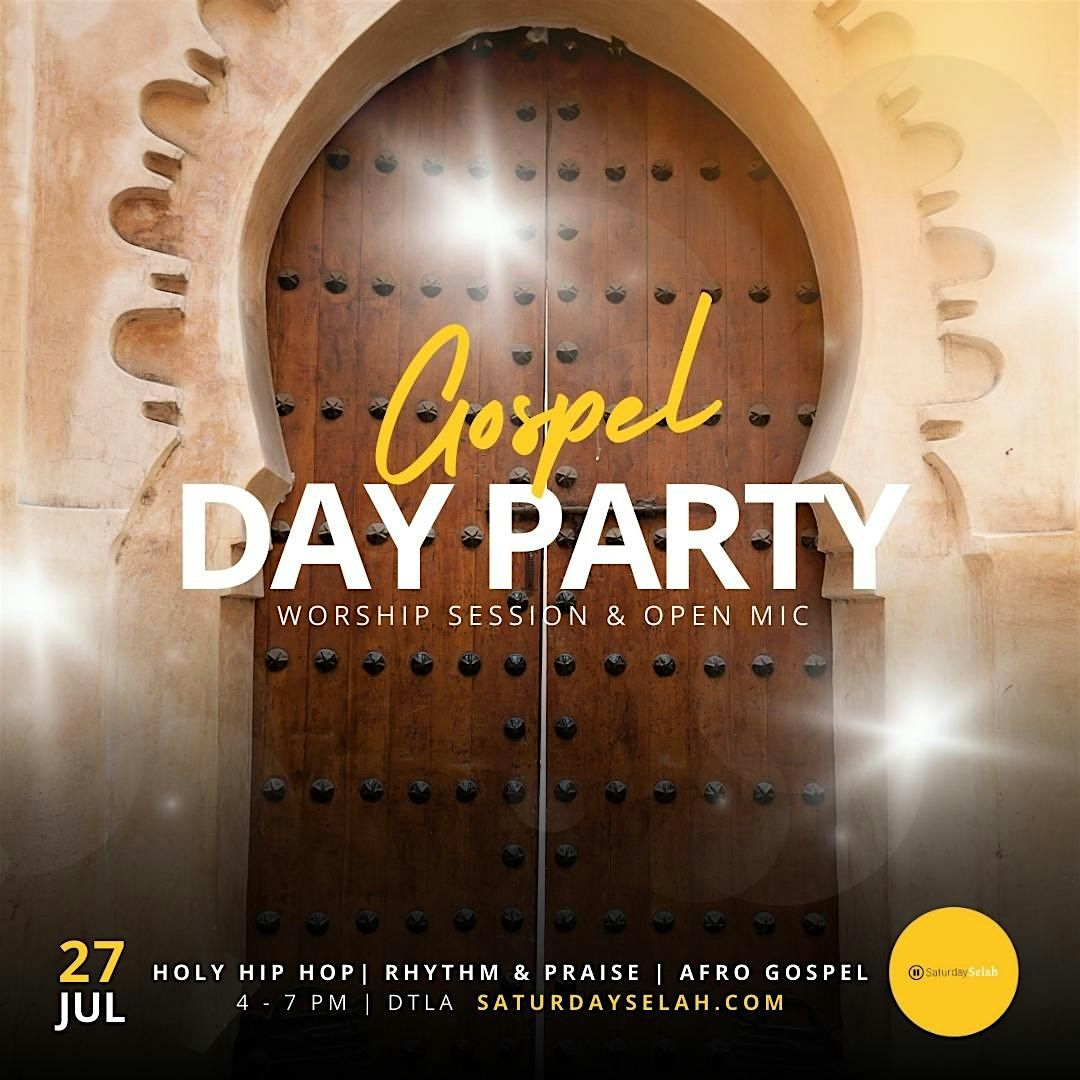 Saturday Selah - Gospel Day Party & Open Mic