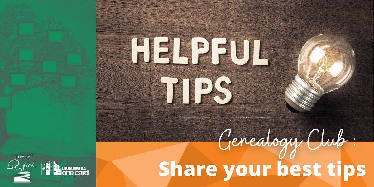 Genealogy Club: Share your best tips