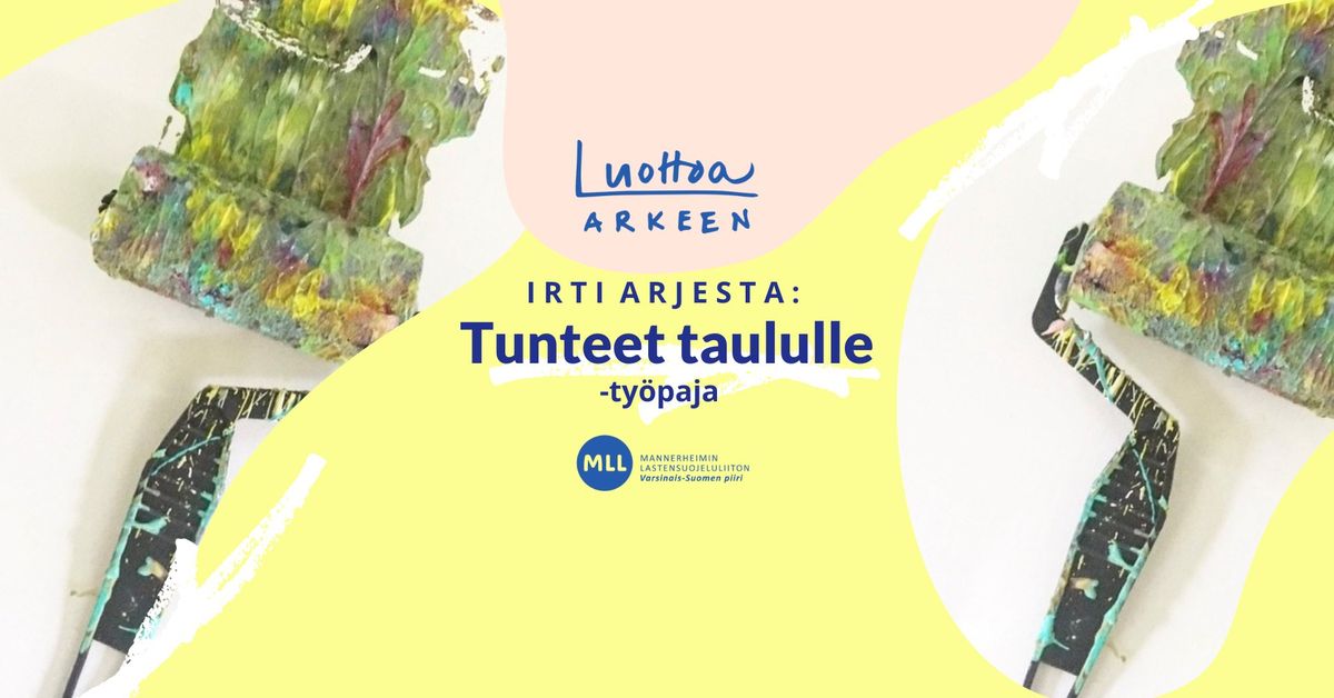 Irti arjesta \u2013 Tunteet taululle -ty\u00f6paja 